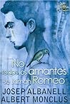 No todos los amantes se llaman Romeo No todos los amantes se llaman Romeo