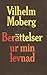 Berättelser ur min levnad by Vilhelm Moberg