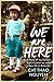 We Are Here by Cat Thao Nguyen