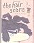 The Hair Scare
