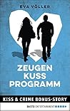 Zeugenkussprogramm Bonusstory by Eva Völler