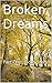 Broken Dreams: Part One: Jo...