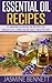 Essential Oil Recipes by Jasmine Bennett