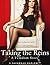Taking the Reins (Femdom, BDSM, Bondage, Male Submission) (Taking Charge Book 2)