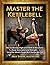 Master The Kettlebell by Max Shank