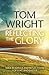Reflecting the Glory by Tom     Wright