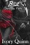 Book cover for Blue (Darkness Falls #3)