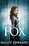 Stone-Cold Fox by Hailey Edwards Stone-Cold Fox by Hailey Edwards