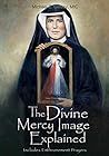 The Divine Mercy Image Explained by Michael E. Gaitley