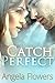 Catch Perfect (Silver Linin...