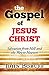 The Gospel of Jesus Christ: Salvation from Hell and the Way to Heaven