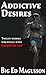 Addictive Desires by Big Ed Magusson