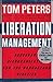 Liberation Management: Necessary Disorganization for the Nanosecond Nineties