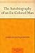 The Autobiography of an Ex-Colored Man by James Weldon Johnson
