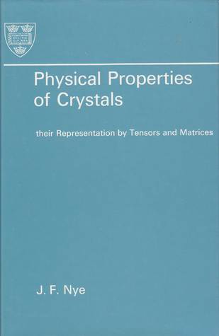 Physical Properties of Crystals: Their Representation by Tensors and Matrices