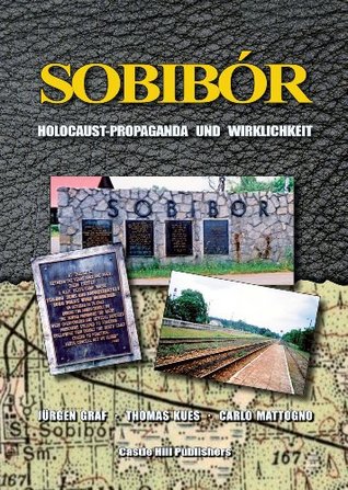 Sobibor: Holocaust Propaganda und Wirklichkeit (Holocaust Handbücher 19) (German Edition)