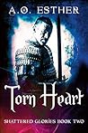 Torn Heart (Shattered Glories, #2)