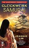 Clockwork Samurai by Jeannie Lin