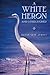 A White Heron and Other Stories