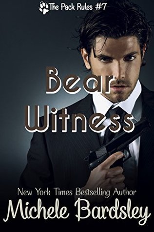Bear Witness (The Pack Rules, #4)