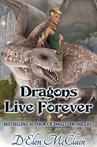 Dragons Live Forever (Fire Chronicles #4)