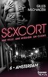 Sexcort - 6. Amsterdam (French Edition) Sexcort - 6. Amsterdam (French Edition)