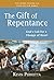 The Gift of Repentance: God...