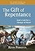 The Gift of Repentance: God's Call for a Change of Heart