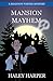Mansion Mayhem (Shannon Porter Mystery, #2)