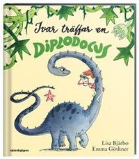 Ivar träffar en Diplodocus (Hardcover)
