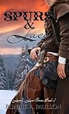 Spurs and Lace by Bonnie R. Paulson