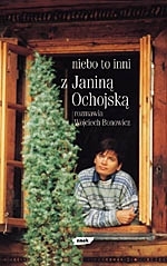 Niebo to inni. Z Janiną Ochojską rozmawia Wojciech Bonowicz