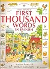 The Usborne First Thousand Words in Spanish by Heather Amery