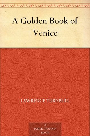 A Golden Book of Venice (Kindle Edition)
