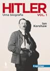 Hitler - Uma Biografia, Vol. 1 (Colecção Expresso: Hitler, #1)