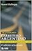 TRANSPORTE CARRETERO ARGENTINO: Análisis de la incidencia del transporte terrestre en la industria del turismo. (Spanish Edition)