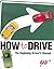 How to Drive