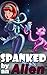 Spanked by an Alien