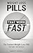 Weight Loss Pills That Work Fast: The Fastest Weight Loss Pills. Real People - Real Experiences!