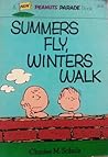 Summers Fly, Winters Walk (Peanuts Parade)