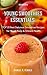 Young Smoothies Essentials: TOP 25 Best Delicious Smoothies Recipes for Young Body & Vibrant Health (DH Kitchen Book 31)
