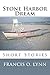 Stone Harbor Dream: Short Stories