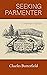 Seeking Parmenter: A Memoir...