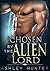 Chosen by the Alien Lord (Rusneon Mates, #1)