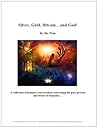 Silver, Gold, Bitcoin... and God