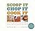Scoop It Chop It Cook It - Easy Family Feasts From Your Mediterranean Bar