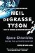Space Chronicles by Neil deGrasse Tyson