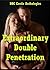 Extraordinary Double Penetration: Five Explicit Double Penetration Erotica Stories