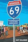 Interstate 69 by Matt Dellinger