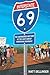 Interstate 69: The Unfinished History of the Last Great American Highway